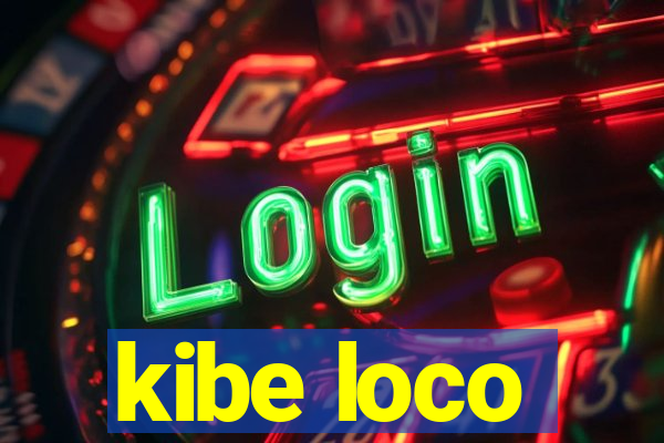 kibe loco